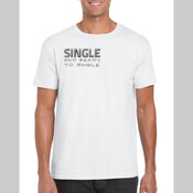 Single & Ready To Mingle T Shirt